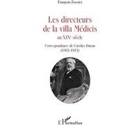 Les directeurs de la villa Médicis au XIXe siècle François Fossier (Auteur)