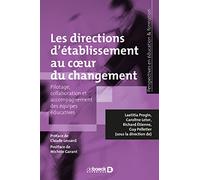 Les directions d’établissement au cœur du changement: Pilotage, collaboration et accompagnement des équipes éducatives