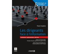 Les dirigeants face à l'information Traitement, appropriation, décision - Pascal Junghans - De Boeck Supérieur - broché - Guide