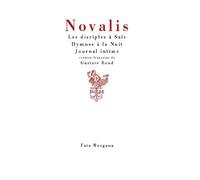 Les disciples à Saïs ; Hymnes à la Nuit ; Journal intime