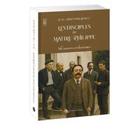 Les disciples de Maître Philippe - Vie, œuvres et doctrines 2025 - Jean-Christophe Boucly - La Tarente Eds De - broché - Essai