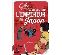 Les disciples invisibles - Tome 4 - À la cour de l'Empereur du Japon