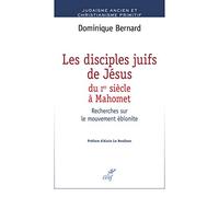 Les disciples juifs de Jésus du Ier siècle à Mahomet