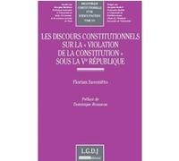 Les discours constitutionnels sur la violation de la constitution sous la ve rép Florian Savonitto (Auteur)