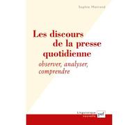 Les discours de la presse quotidienne Observer, analyser, comprendre - Sophie Moirand - Puf - relié - Etude