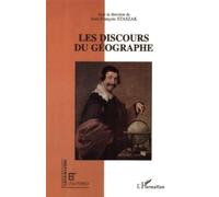 J.F. Staszak – Les discours du géographe – Broché