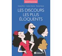 Les discours les plus éloquents - Décryptage en BD par Soledad Bravi