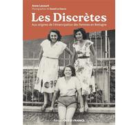 Les Discrètes ou les confidences de bretonnes dans les années 50 - Daniel Le Danvic - Ouest France - broché - Essai