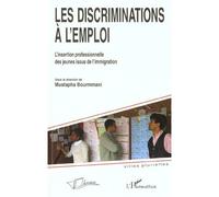 Les Discriminations À L'emploi - L'insertion Professionnelle Des Jeunes Issus De L'immigration