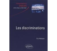Les discriminations - Eric Pelisson - Ellipses - broché - Etude
