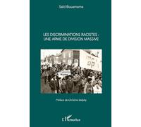 Les discriminations racistes : une arme de division massive