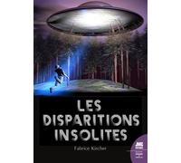 Les disparitions insolites - Fabrice Kircher - Jmg - broché - Essai