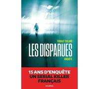 Les Disparues Thibaut Solano (Auteur)