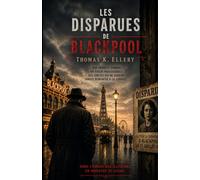 Les Disparues de Blackpool: Un roman policier historique sombre et captivant dans l'Angleterre des années 1930