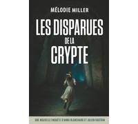 Les disparues de la crypte: Une enquête haletante dans un village français - Thriller psychologique à suspense et traumatisme d'enfance