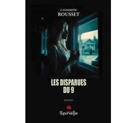Les disparues du 9 - Catherine Rousset - Spinelle Eds - broché - Roman