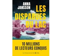 Les Disparues du lac : par la figure incontournable du polar nordique aux dix millions de lecteurs dans le monde