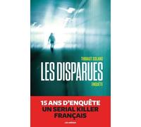 Les Disparues - Thibaut Solano - Les Arenes Eds - broché - Essai