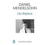 Les disparus - Daniel Mendelsohn - J'ai Lu - Poche - Roman
