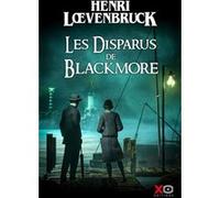 Henri Loevenbruck – Les disparus de Blackmore – Roman – Broché – xO