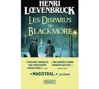 Les Disparus de Blackmore Henri Loevenbruck (Auteur)