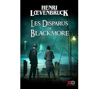 Les disparus de Blackmore - Henri Loevenbruck - Xo - broché - Roman