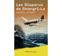 Les Disparus de Shangri-La - Mitchell Zuckoff - Flammarion - broché - Etude