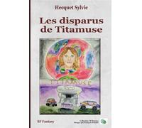 Les disparus de Titamuse - Sylvie Hecquet - Douro - broché - Roman