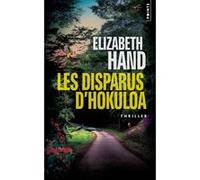 Les disparus d'Hokuloa Elizabeth Hand (Auteur)