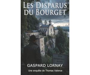 Les disparus du Bourget: Une enquête de Thomas Valence