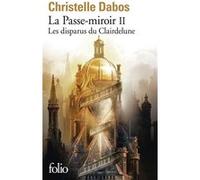Les disparus du Clairdelune Christelle Dabos (Auteur)