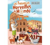 Les disparus du Colisée Les 7 nouvelles merveilles du monde - Tome 4 - Marie Malcurat - Plein Vent - broché - Roman cadet