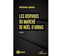 Les Disparus du Marché de Noël d'Arras – L'Harmattan