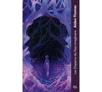 Les Disparus du Pays imaginaire (poche broché) Aiden Thomas (Auteur), Noémie Saint-Gal (Traduction)