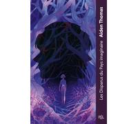 Aiden Thomas – Les Disparus du Pays imaginaire – Trad. Noémie Saint-Gal – poche broché