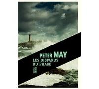 Les disparus du phare Peter May (Auteur), Jean-René Dastugue (Traduction)