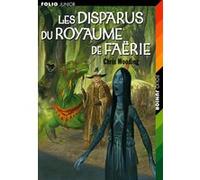Les disparus du Royaume de Faërie Chris Wooding (Auteur), Philippe Loubat-Delranc (Traduction)