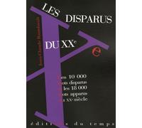 Les disparus du XXe siècle: Les 10 000 mots disparus, les 18 000 mots apparus au XXe siècle
