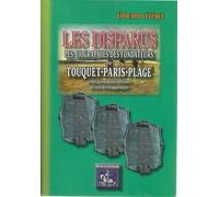 Les disparus : les biographies des fondateurs du Touquet-Paris-Plage