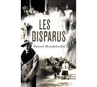 Les Disparus Daniel Mendelsohn (Auteur), Pierre Guglielmina (Traduction)