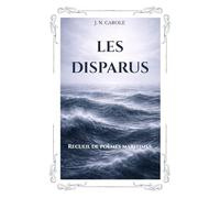 Les Disparus: Recueil de poèmes maritimes