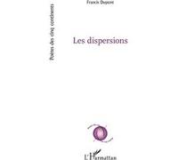 Les dispersions Francis Dupont (Auteur)