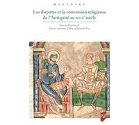 Les disputes et la conversion religieuse de l'Antiquité au XVIIe siècle
