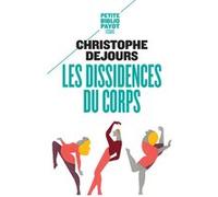 Les Dissidences du corps Christophe Dejours (Auteur)