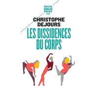 Les Dissidences du corps Christophe Dejours (Auteur)
