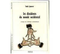 Les Dissidents Du Monde Occidental - Critique De L'idéologie Antitotalitaire