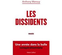 Les Dissidents - Une année dans la bulle conspirationniste