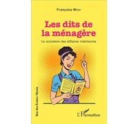 Les dits de la ménagère Le ministère des Affaires intérieures - Françoise Weck - L'harmattan - broché - Roman