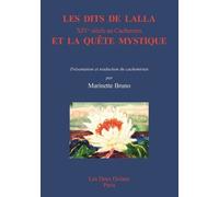 Les Dits De Lalla - Xvie Siècle Au Cachemire, Et La Quête Mystique