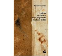 Les Dits de Silence à des fragments du chaos mêlés - Michel Tauziede - Du Pantheon Eds - broché - Recueil
